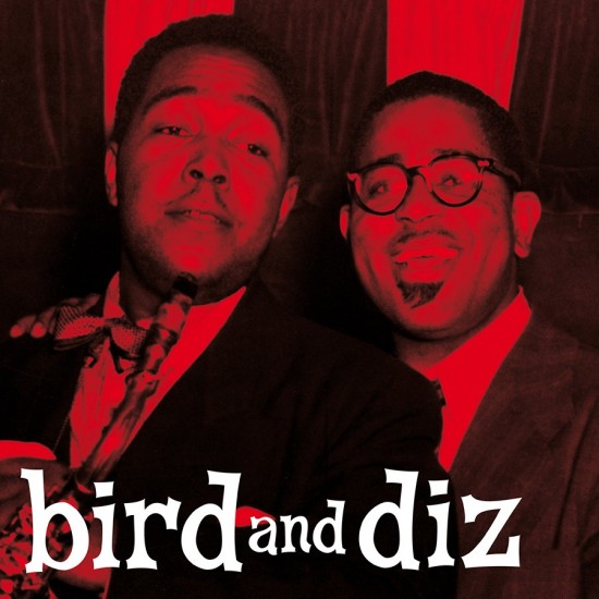 Charlie Parker Bird and Diz