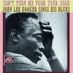John Lee Hooker Don't urn me from your door (Speakers Corner)