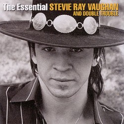 Stevie Ray Vaughan:The Essential Stevie Ray Vaughan and Double Trouble