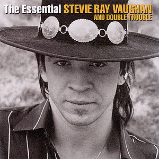 Stevie Ray Vaughan:The Essential Stevie Ray Vaughan and Double Trouble